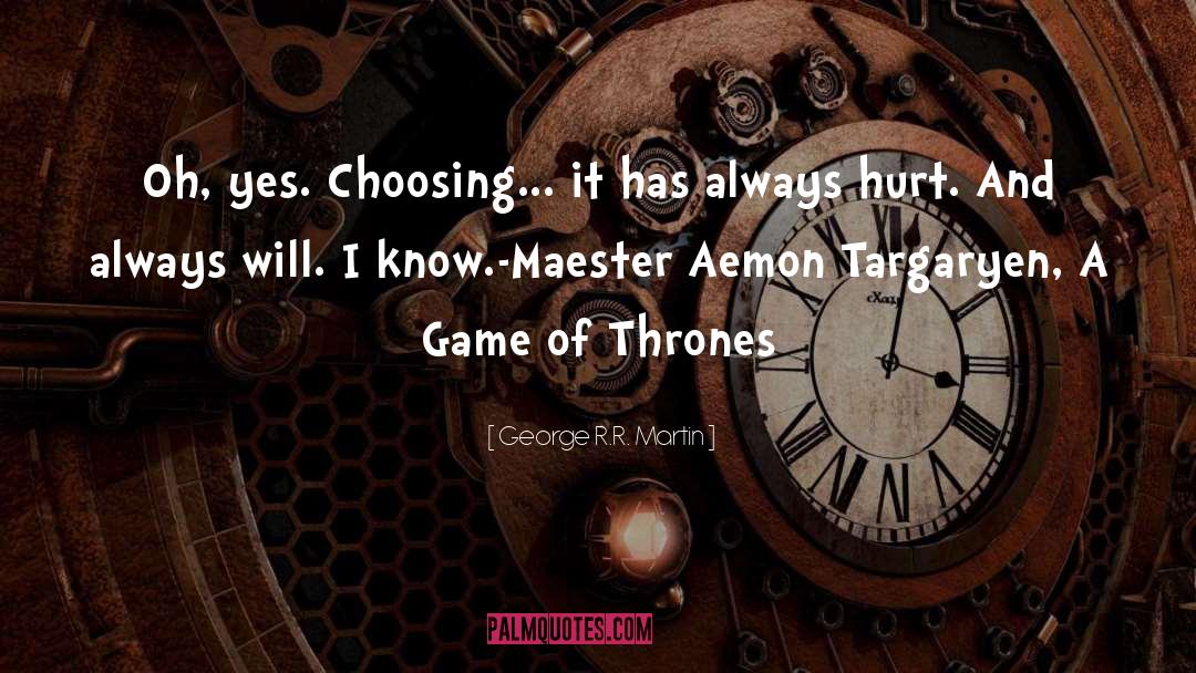 Aemon Targaryen quotes by George R.R. Martin