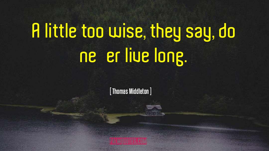Aeneas Middleton quotes by Thomas Middleton