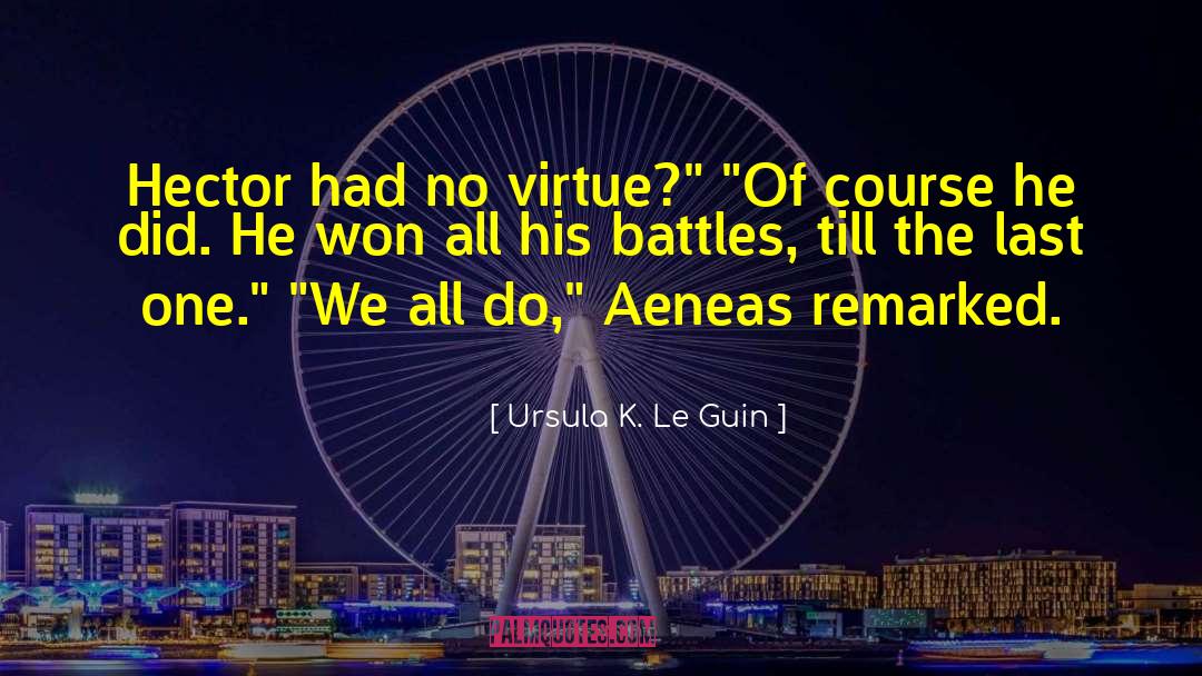 Aeneas quotes by Ursula K. Le Guin