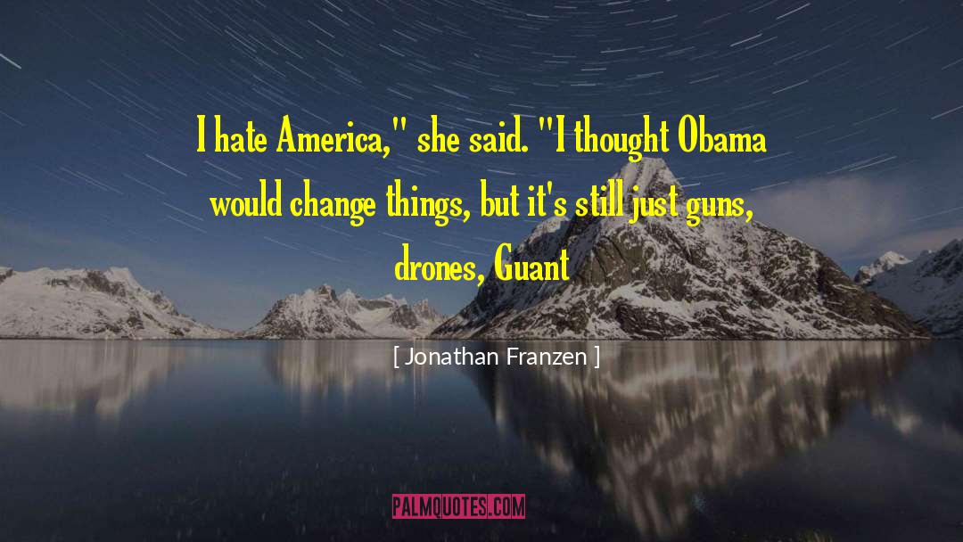 Aerial Drones quotes by Jonathan Franzen