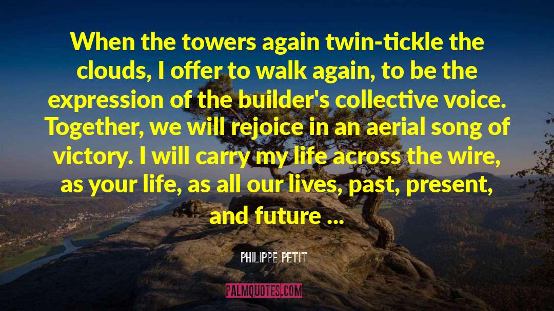 Aerial quotes by Philippe Petit