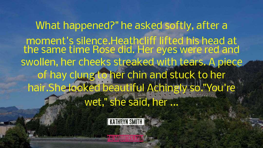 Aerie Smith quotes by Kathryn Smith