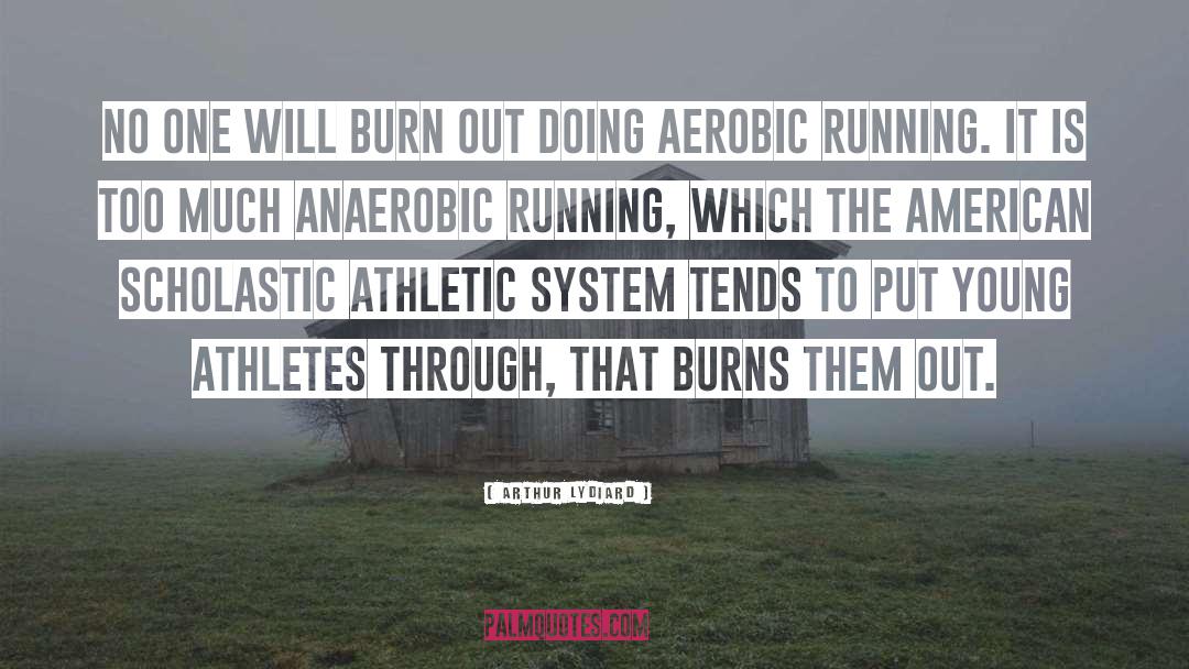 Aerobic quotes by Arthur Lydiard