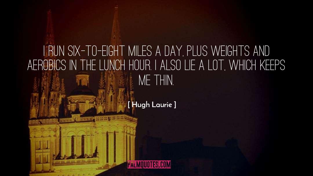 Aerobics quotes by Hugh Laurie