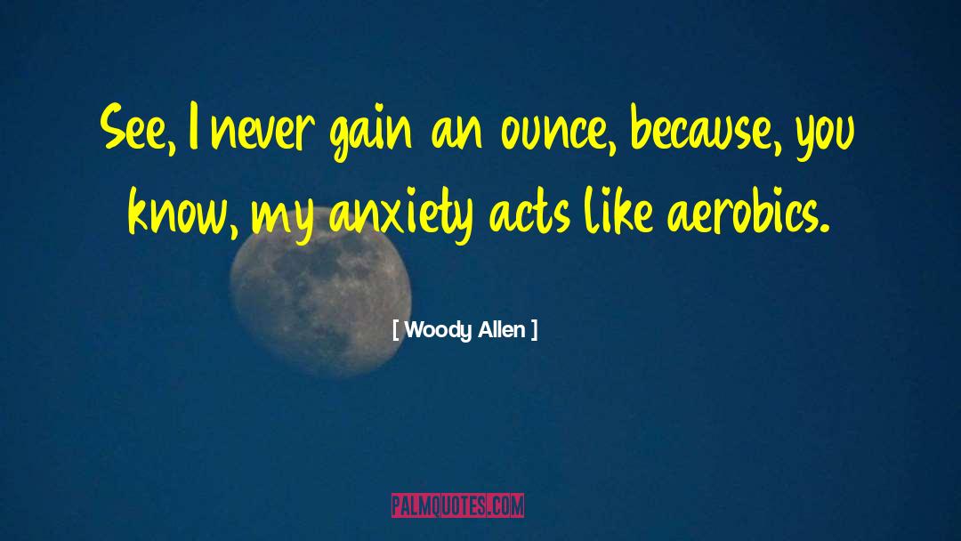 Aerobics quotes by Woody Allen