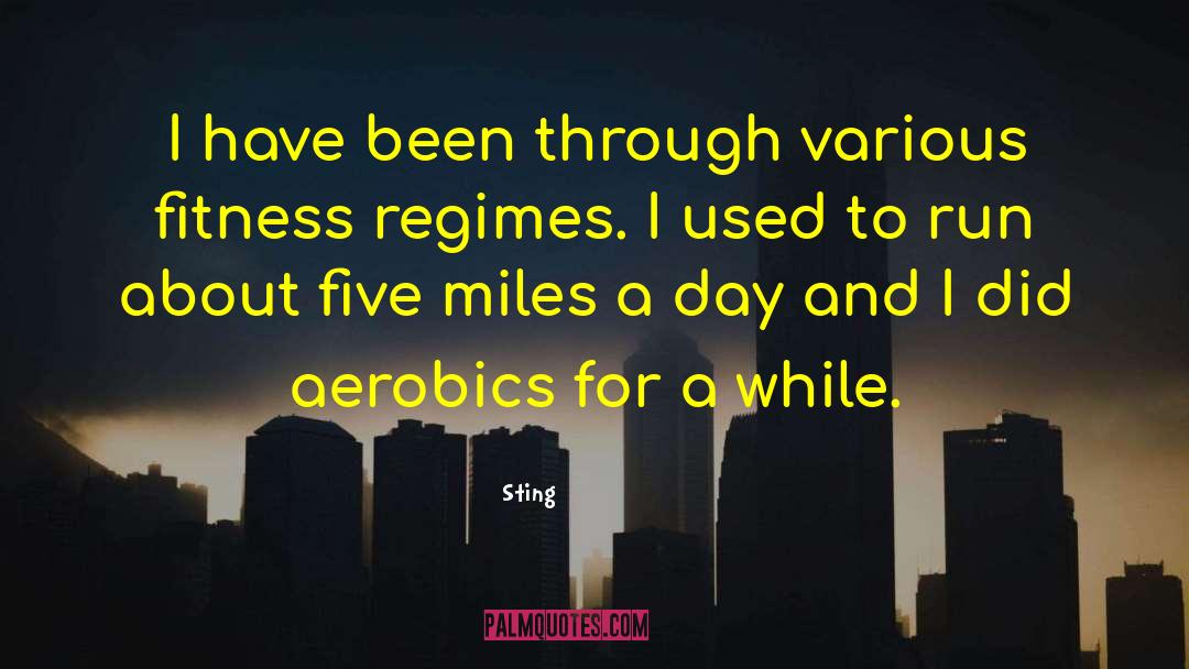 Aerobics quotes by Sting