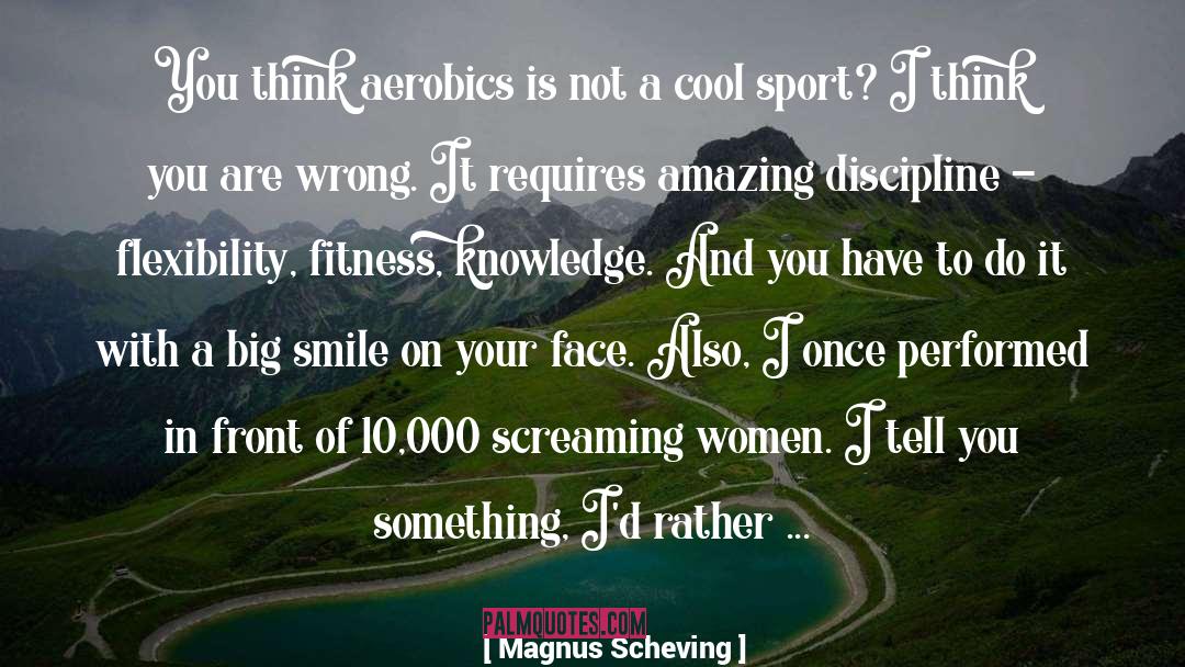 Aerobics quotes by Magnus Scheving