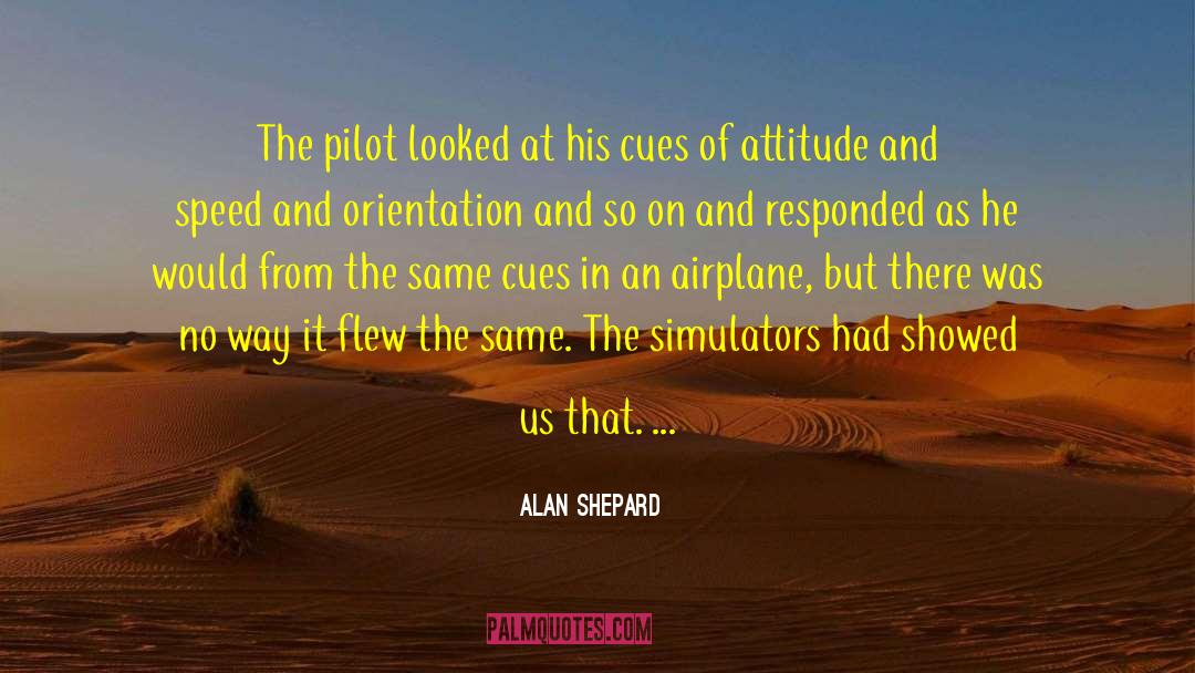 Aeroplanes quotes by Alan Shepard