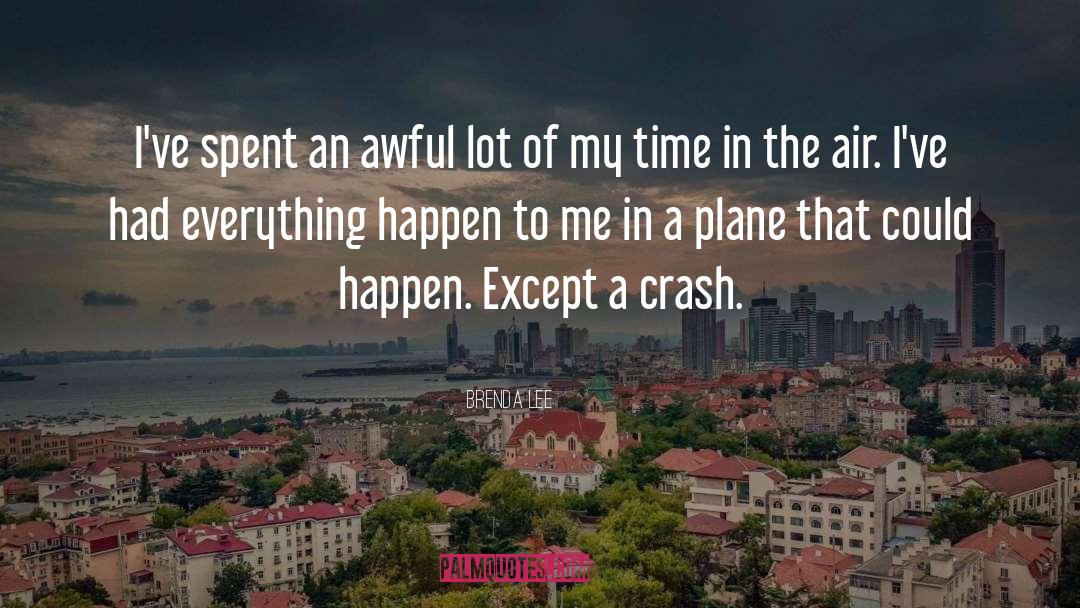 Aeroplanes quotes by Brenda Lee
