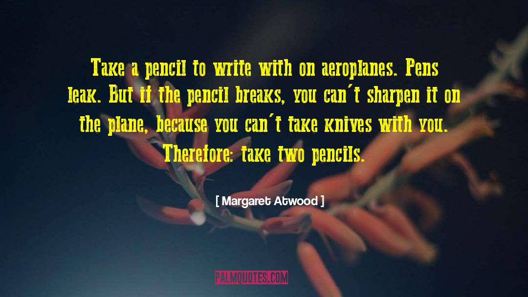 Aeroplanes quotes by Margaret Atwood