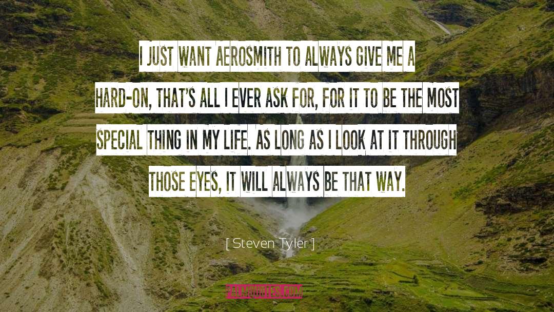 Aerosmith quotes by Steven Tyler