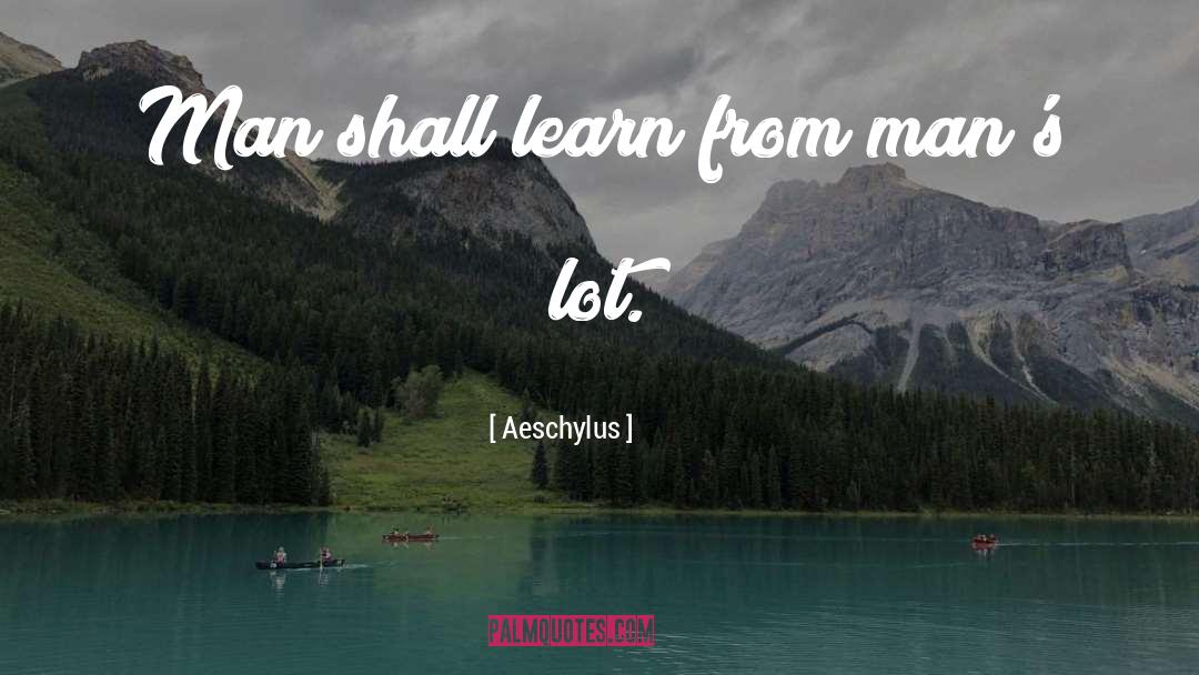 Aeschylus quotes by Aeschylus
