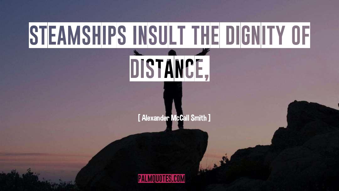 Aesthetic Distance quotes by Alexander McCall Smith
