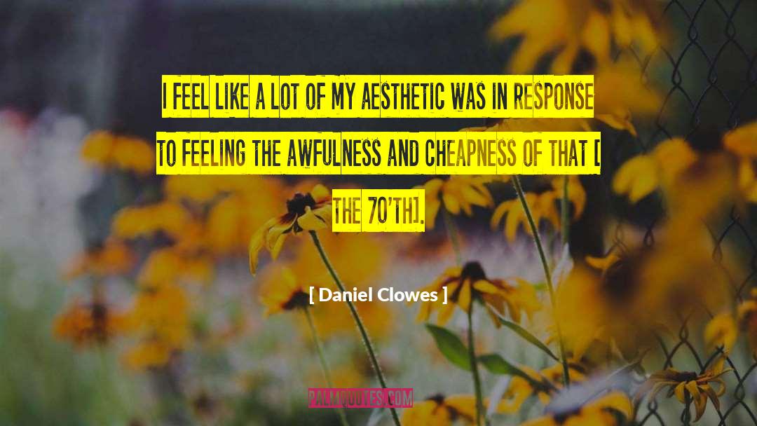 Aesthetic Inspiring quotes by Daniel Clowes