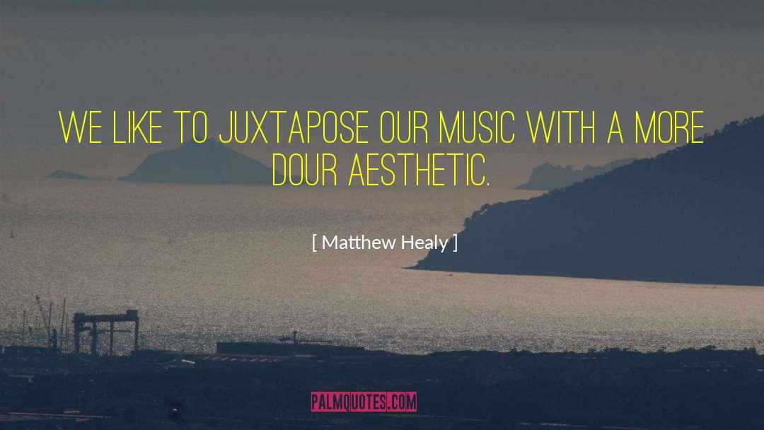 Aesthetic Inspiring quotes by Matthew Healy