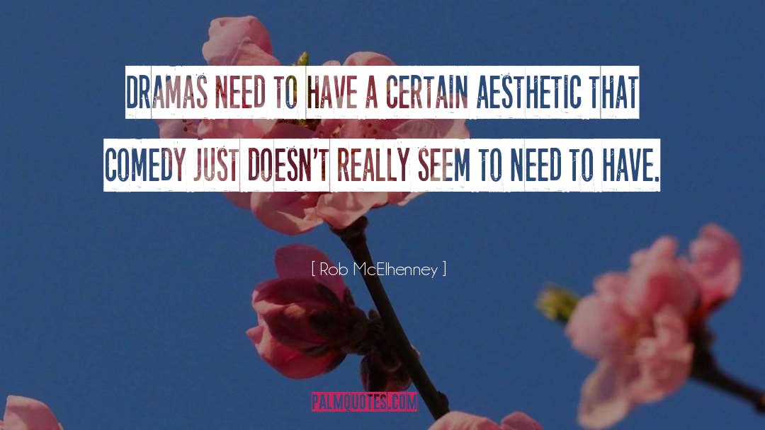 Aesthetic Inspiring quotes by Rob McElhenney
