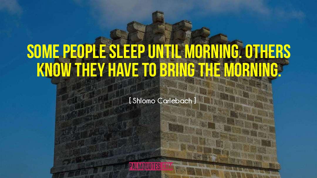 Aesthetic Morning quotes by Shlomo Carlebach