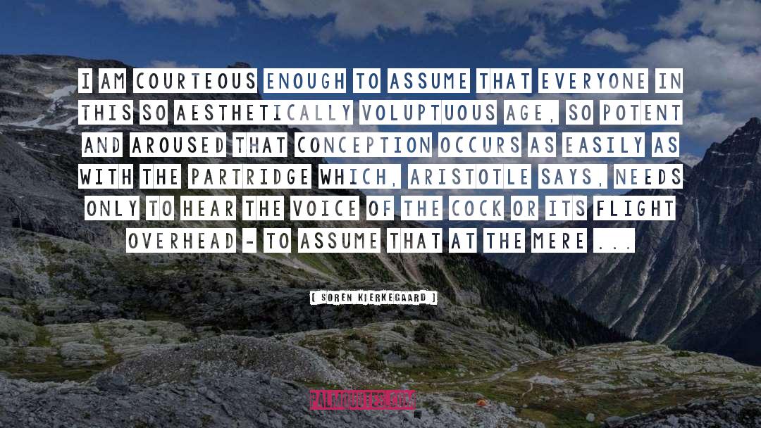 Aesthetically Voluptuous Age quotes by Soren Kierkegaard