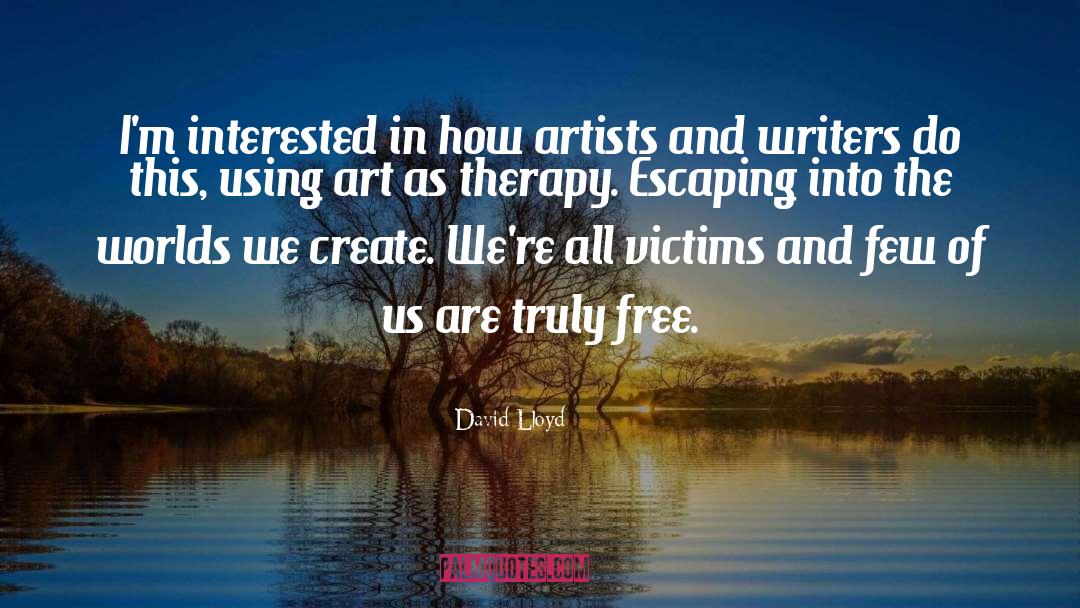 Aestheticism Artists quotes by David Lloyd