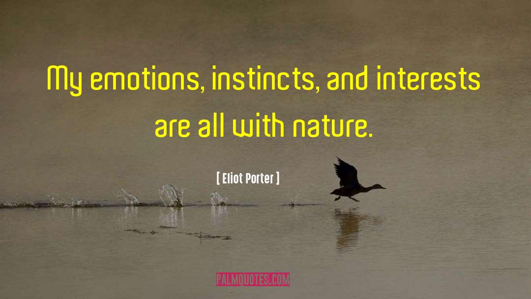 Aesthetics Eliot Porter quotes by Eliot Porter