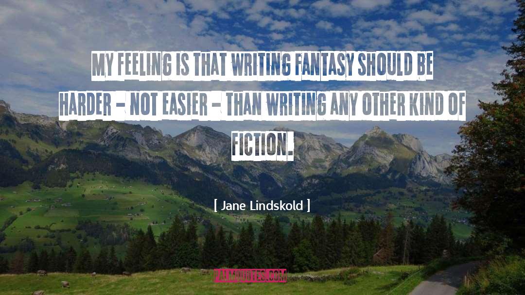 Aesthetics Of Fiction quotes by Jane Lindskold