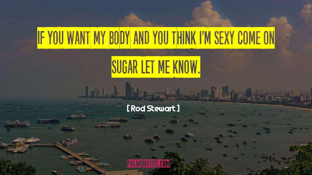 Af Stewart quotes by Rod Stewart