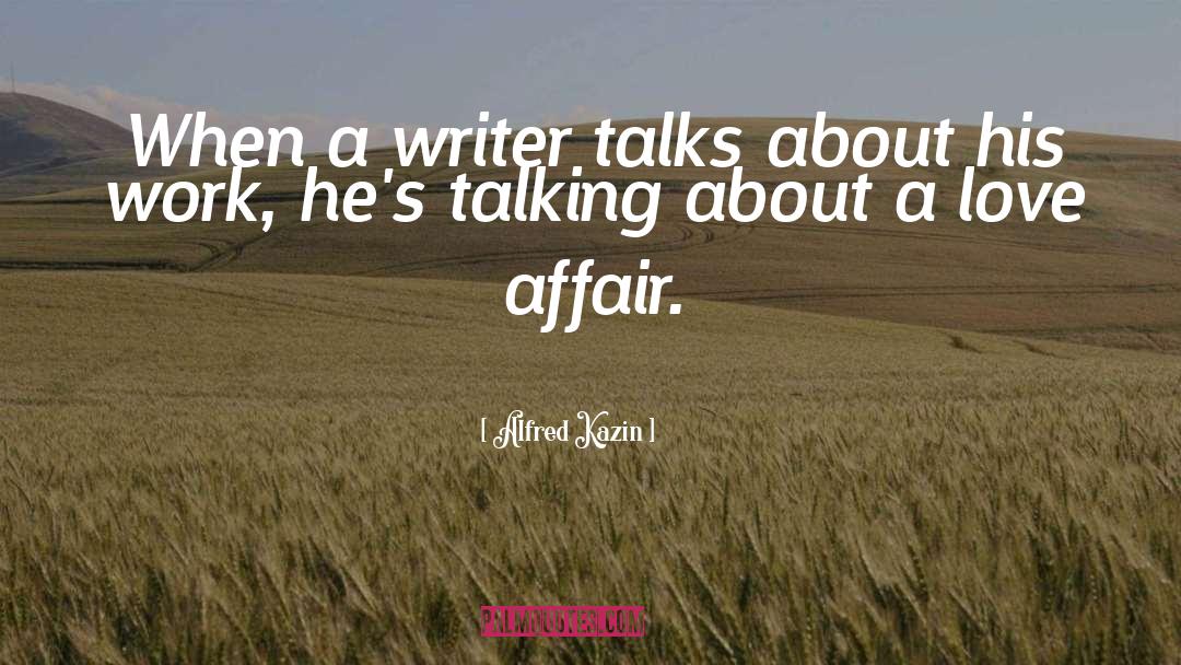 Affair quotes by Alfred Kazin
