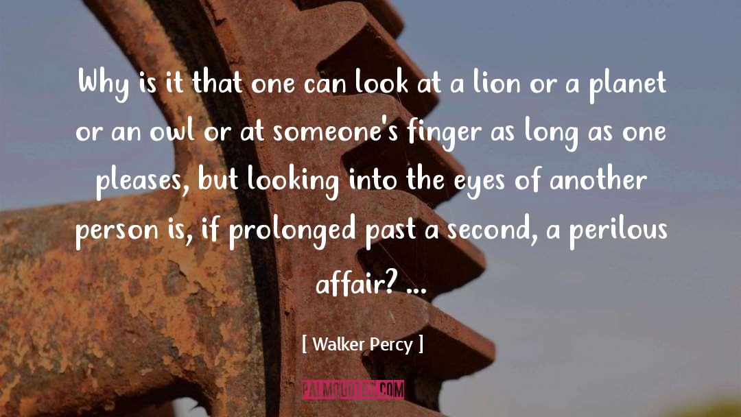 Affair quotes by Walker Percy