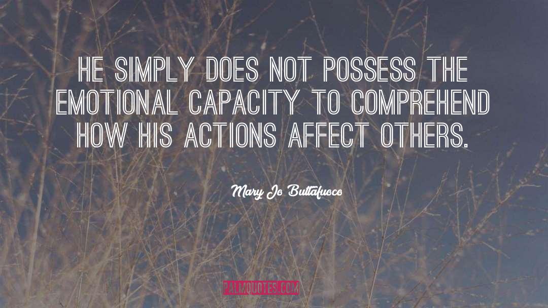 Affect Others quotes by Mary Jo Buttafuoco