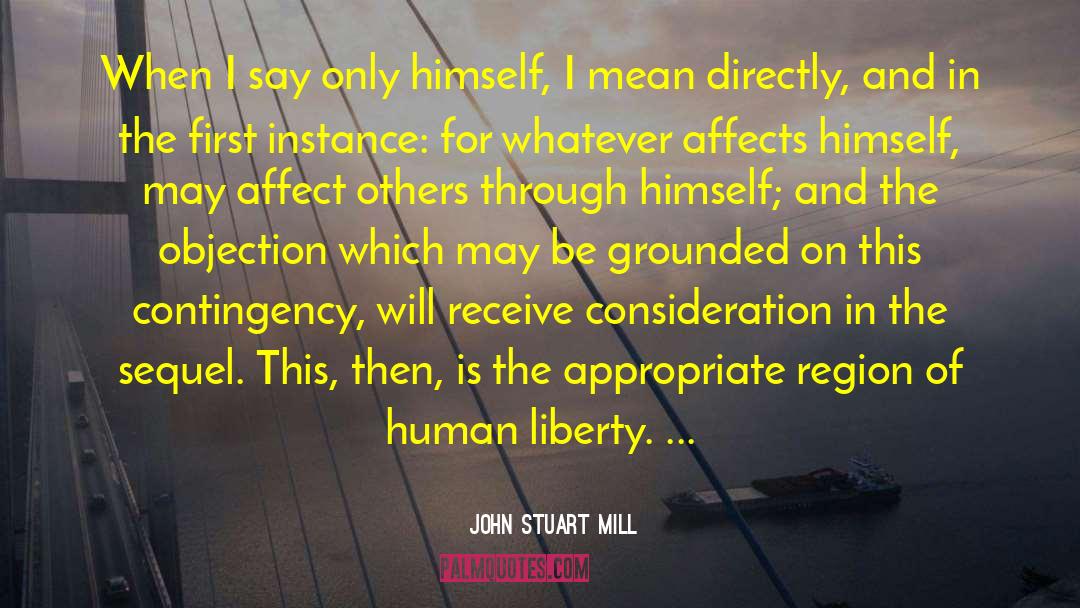 Affect Others quotes by John Stuart Mill