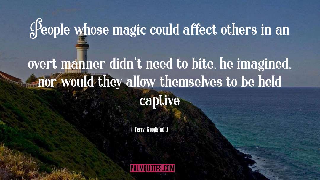 Affect Others quotes by Terry Goodkind