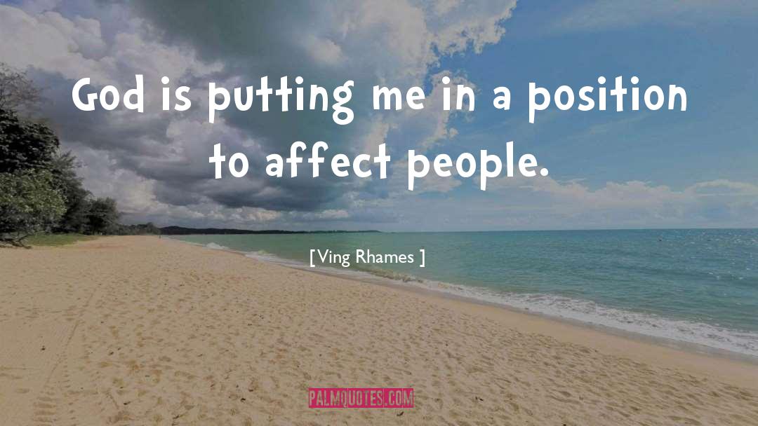 Affect Others quotes by Ving Rhames