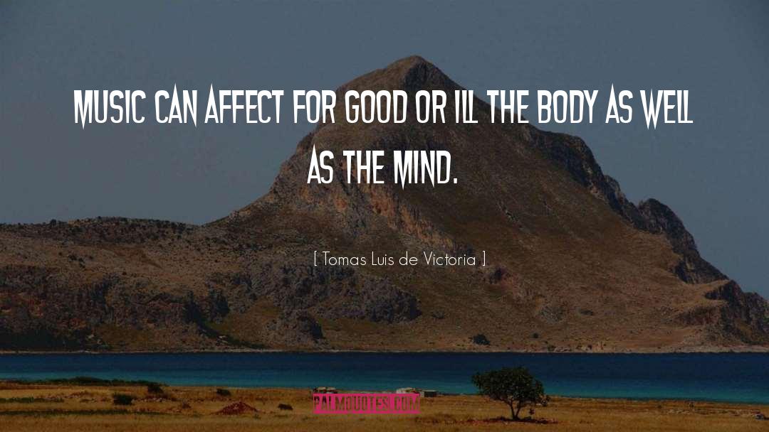 Affect Them quotes by Tomas Luis De Victoria