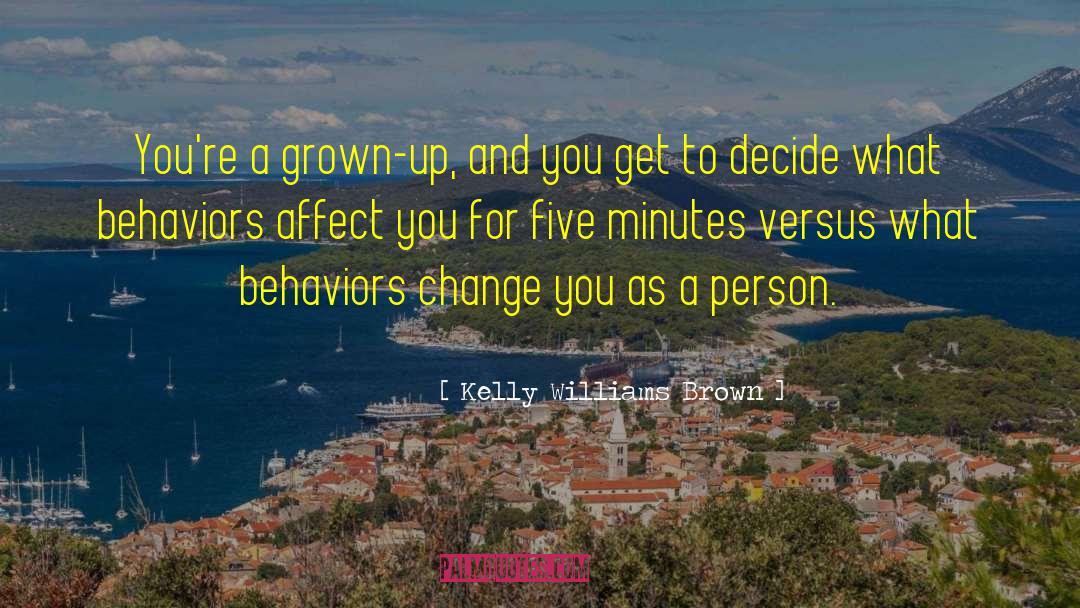 Affect Them quotes by Kelly Williams Brown