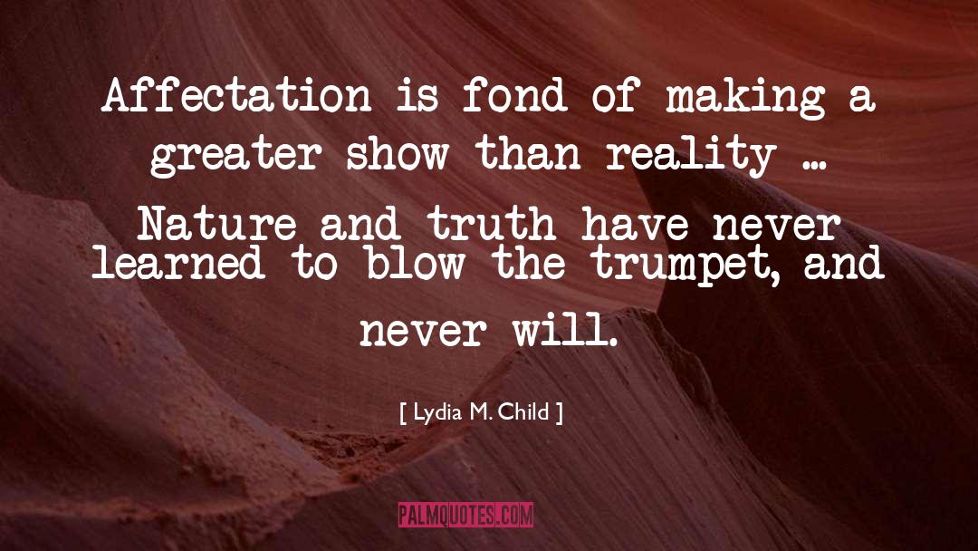 Affectation quotes by Lydia M. Child