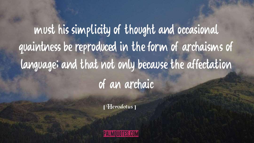 Affectation quotes by Herodotus