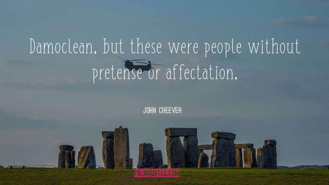 Affectation quotes by John Cheever