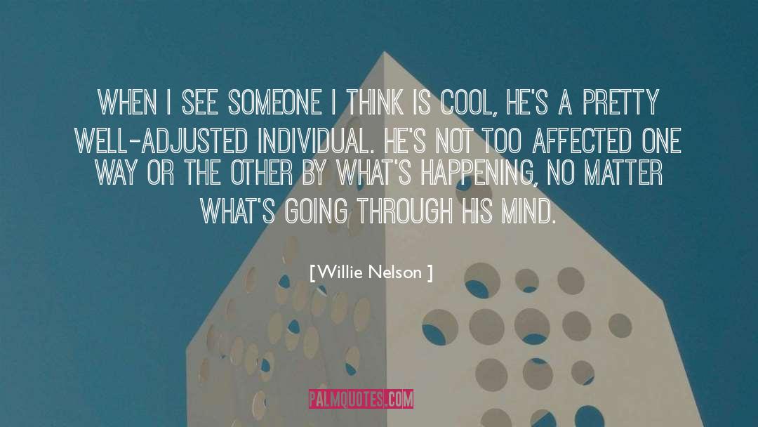 Affected quotes by Willie Nelson