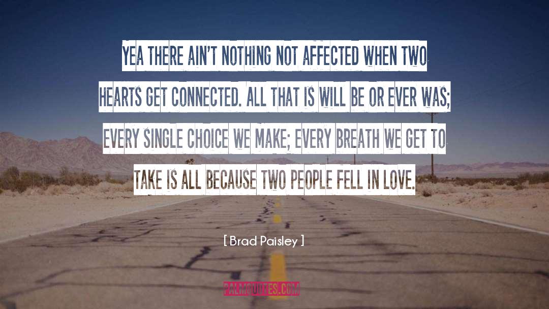 Affected quotes by Brad Paisley