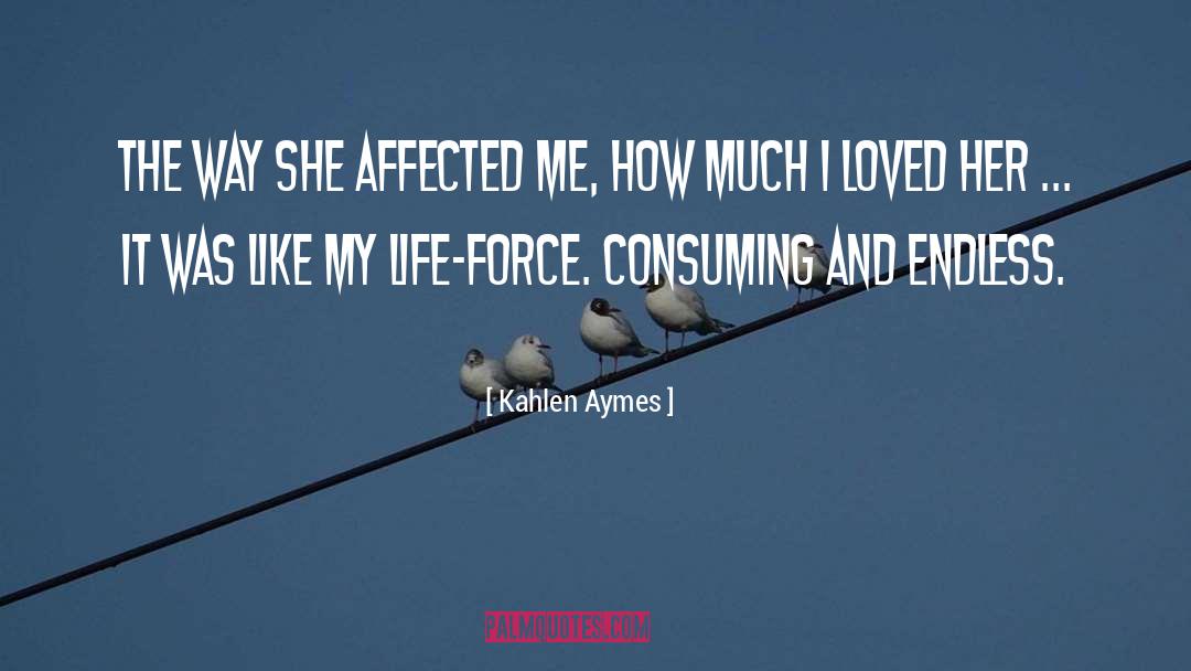 Affected quotes by Kahlen Aymes