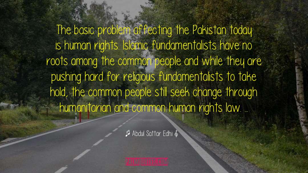 Affecting quotes by Abdul Sattar Edhi