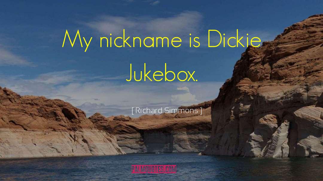 Affectionate Nicknames quotes by Richard Simmons
