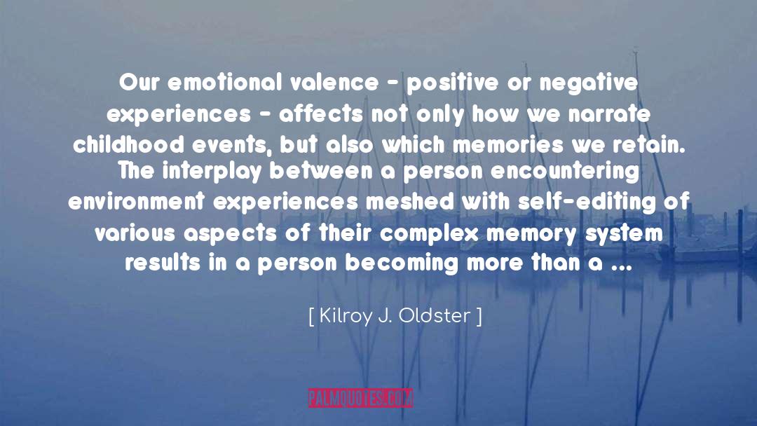 Affects quotes by Kilroy J. Oldster