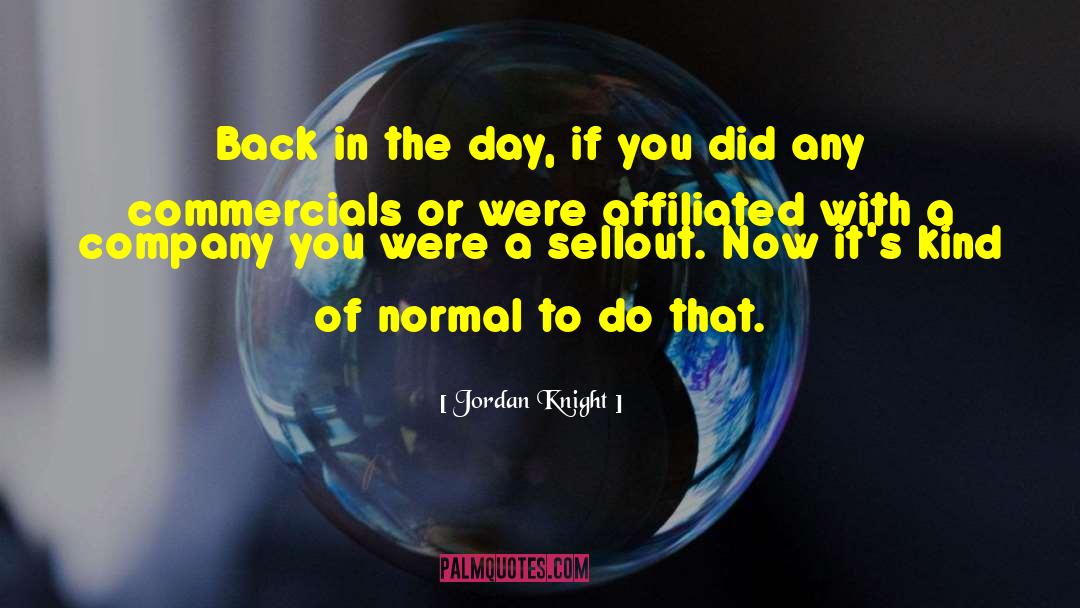 Affiliated quotes by Jordan Knight