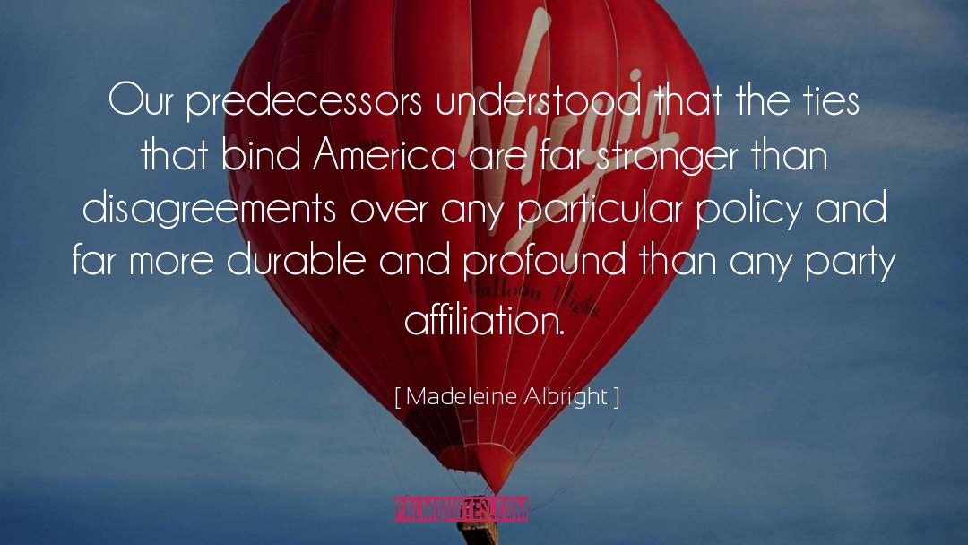 Affiliation quotes by Madeleine Albright