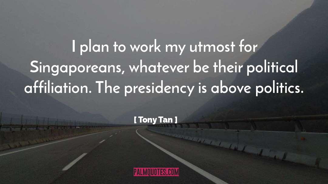 Affiliation quotes by Tony Tan