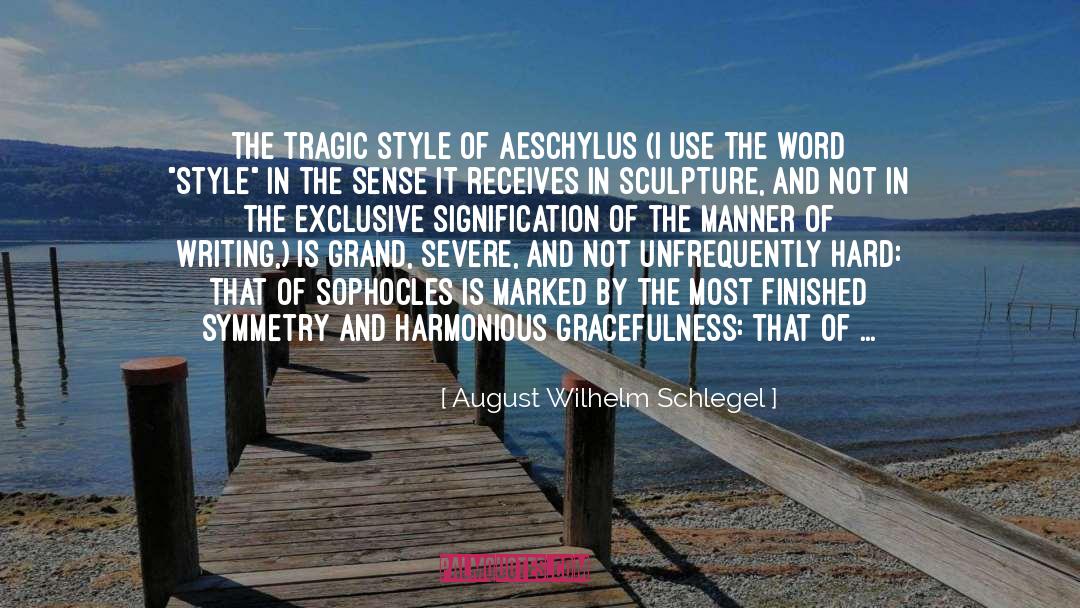 Affiliative Style quotes by August Wilhelm Schlegel