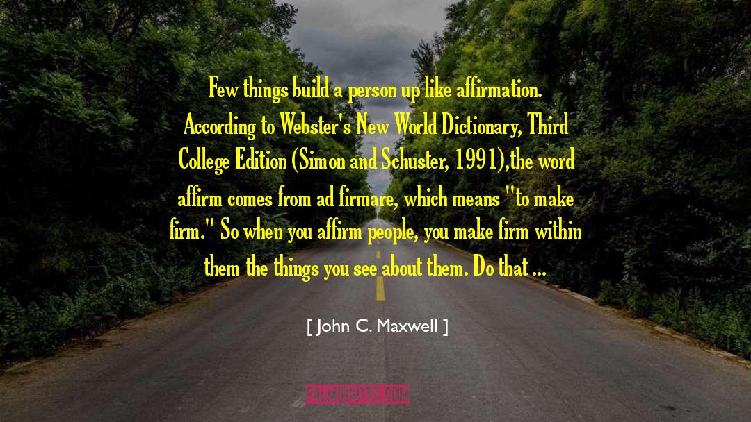 Affirm quotes by John C. Maxwell