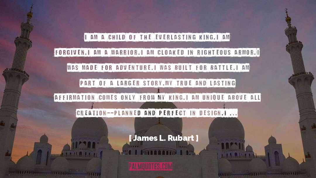 Affirmation quotes by James L. Rubart