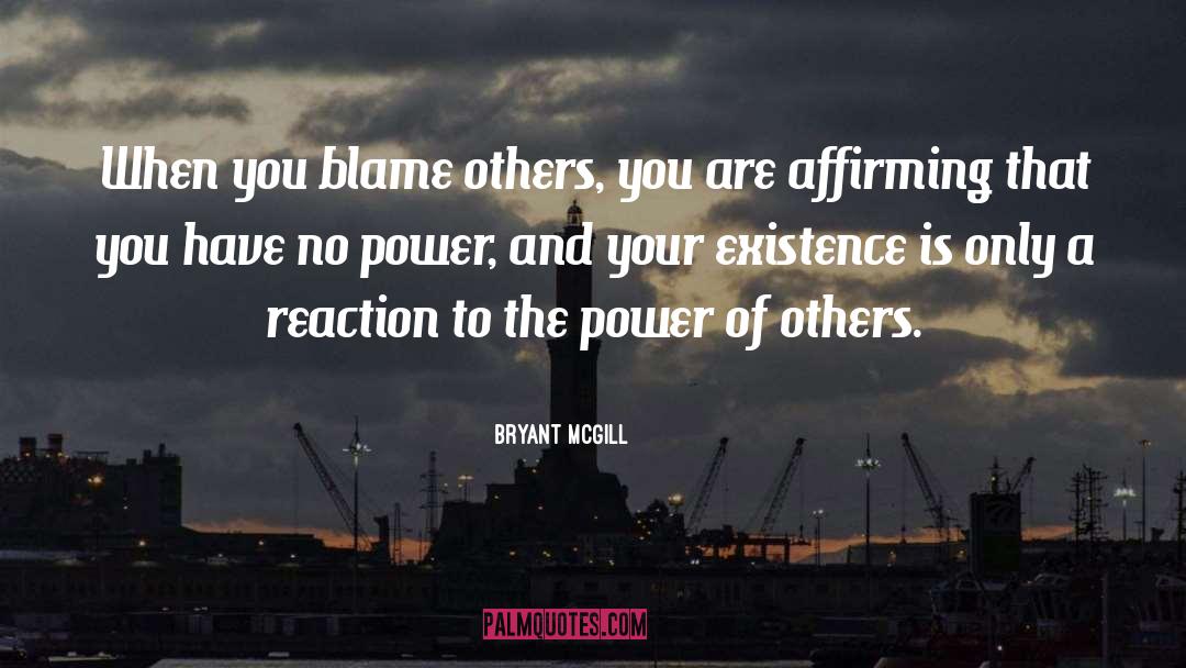 Affirmation quotes by Bryant McGill